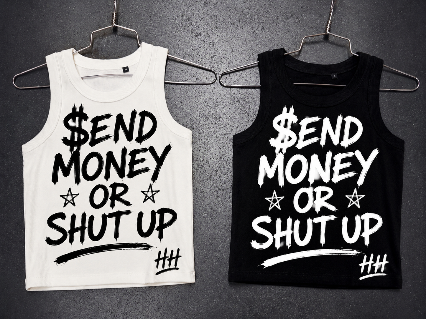 $end Money or Shut Up Tanks